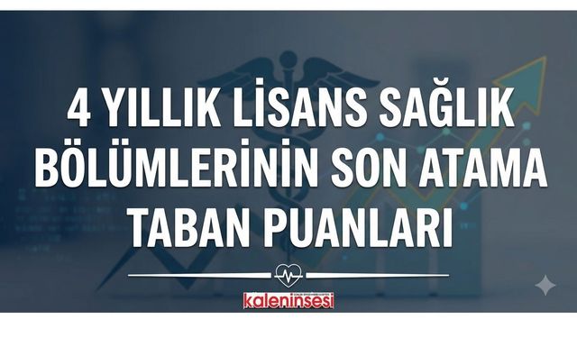 4 Yıllık Lisans Sağlık Bölümlerinin En Son KPSS Taban Puanları