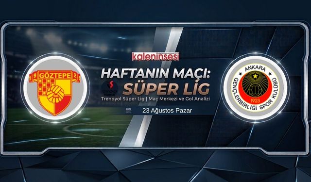 Göztepe Gençlerbirliği SK maçı nerede izlenir, şifresiz canlı hangi kanalda?