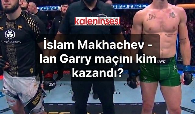 İslam Makhachev - Ian Garry maçını kim kazandı?