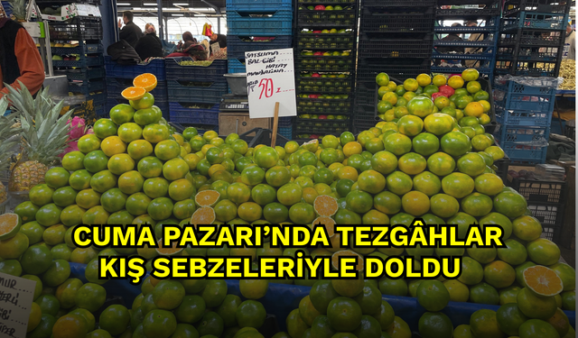 Cuma Pazarı’nda tezgâhlar kış sebzeleriyle doldu
