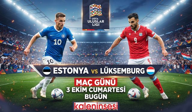 Estonya Lüksemburg maçı nerede izlenir, şifresiz canlı hangi kanalda?