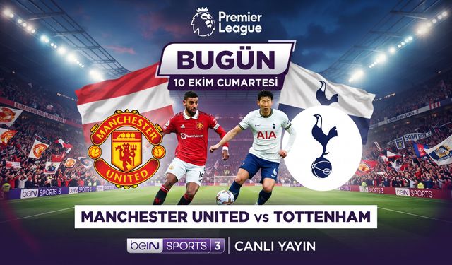 Manchester United Tottenham maçı nerede izlenir, şifresiz canlı hangi kanalda?