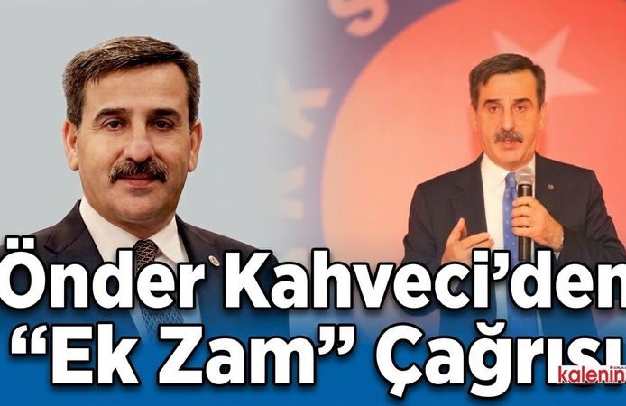 Kamu-Sen Genel Başkanı Önder Kahveci'den "Ek Zam" Çağrısı