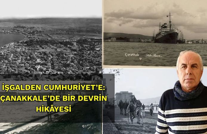 İşgalden Cumhuriyet’e: Çanakkale’de Bir Devrin Hikâyesi