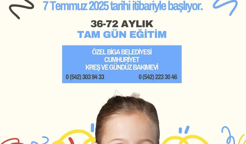 Biga’da Cumhuriyet Kreş ve Gündüz Bakımevi kayıtları başladı