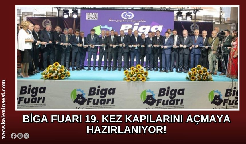 Biga Fuarı 19’uncu kez kapılarını açıyor