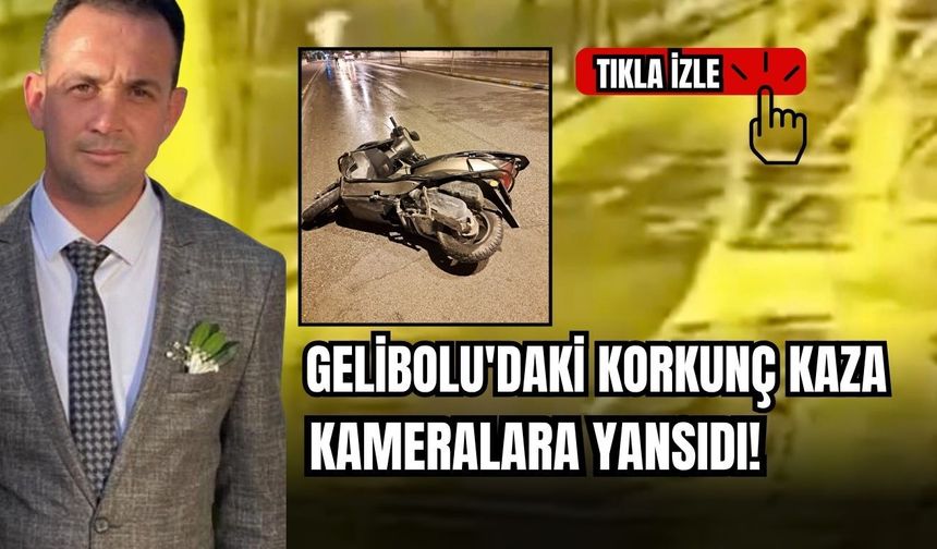Gelibolu'daki korkunç kaza kameralara yansıdı