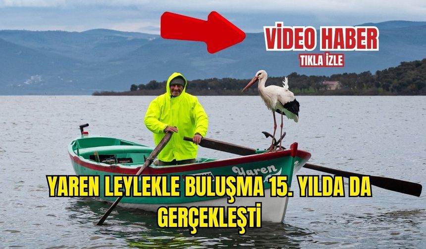 Yaren Leylekle Buluşma 15. yılda da gerçekleşti