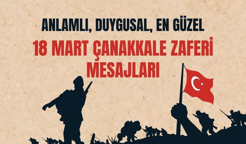 18 Mart Çanakkale Zaferi mesajları 2026: En güzel, resimli, anlamlı, duygusal Çanakkale Zaferi sözleri