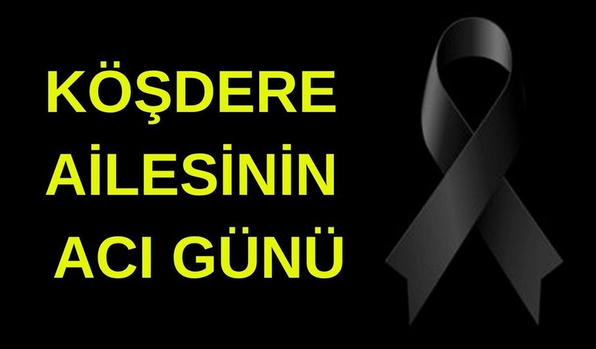 Firdevs Köşdere hayatını kaybetti