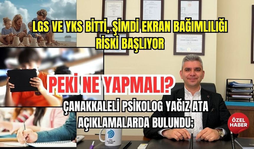 Psikolog Yağız Ata uyardı: "Yaz Tatilinde En Büyük Tehlike; Ekran Bağımlılığı"
