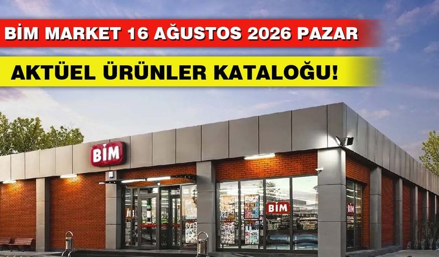 BİM 16 Ağustos Pazar 2026 Aktüel Ürünler Kataloğu Yayında!
