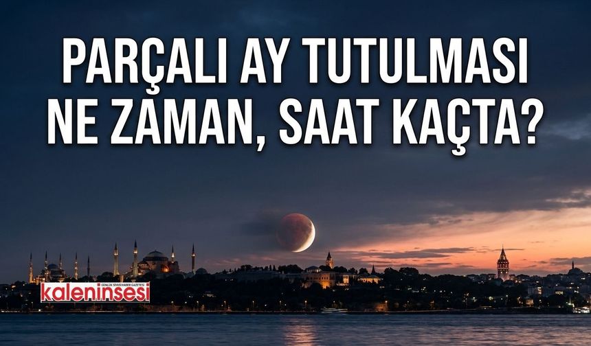 28 Ağustos Parçalı Ay Tutulması Ne Zaman, Saat Kaçta? Türkiye’den İzlenebilecek mi?