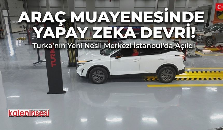 Araç muayene sistemi değişiyor mu? Araç Muayenesinde Yapay Zeka Dönemi