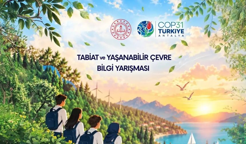 81 ilde öğrenciler çevre ve iklim bilgisi için yarışacak