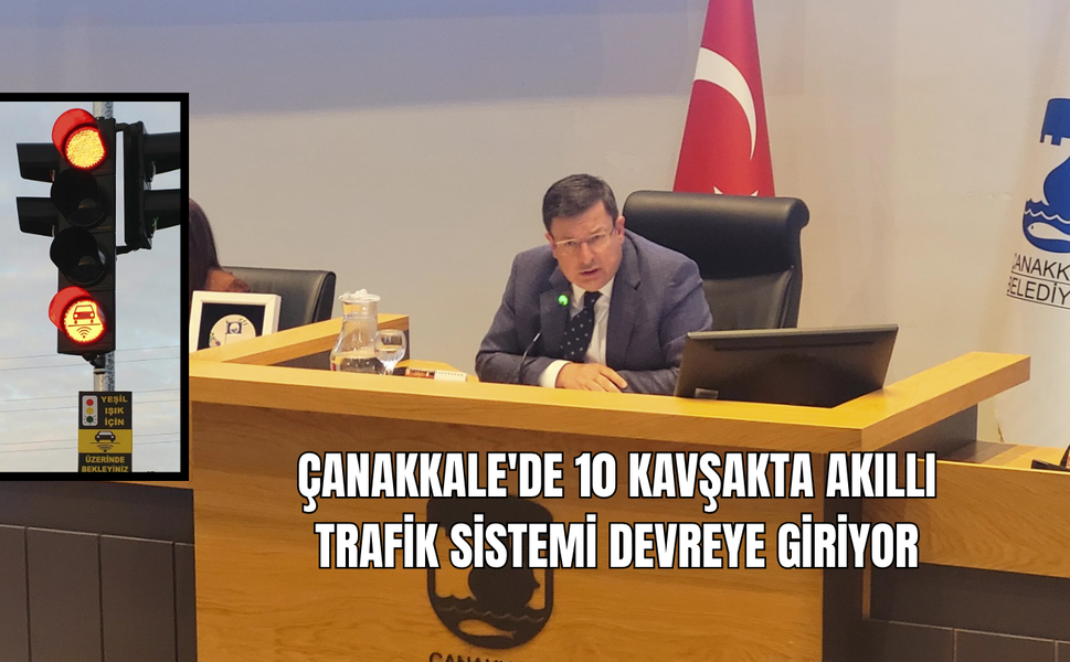 Çanakkale'de 10 Kavşakta Akıllı Trafik Sistemi Devreye Giriyor
