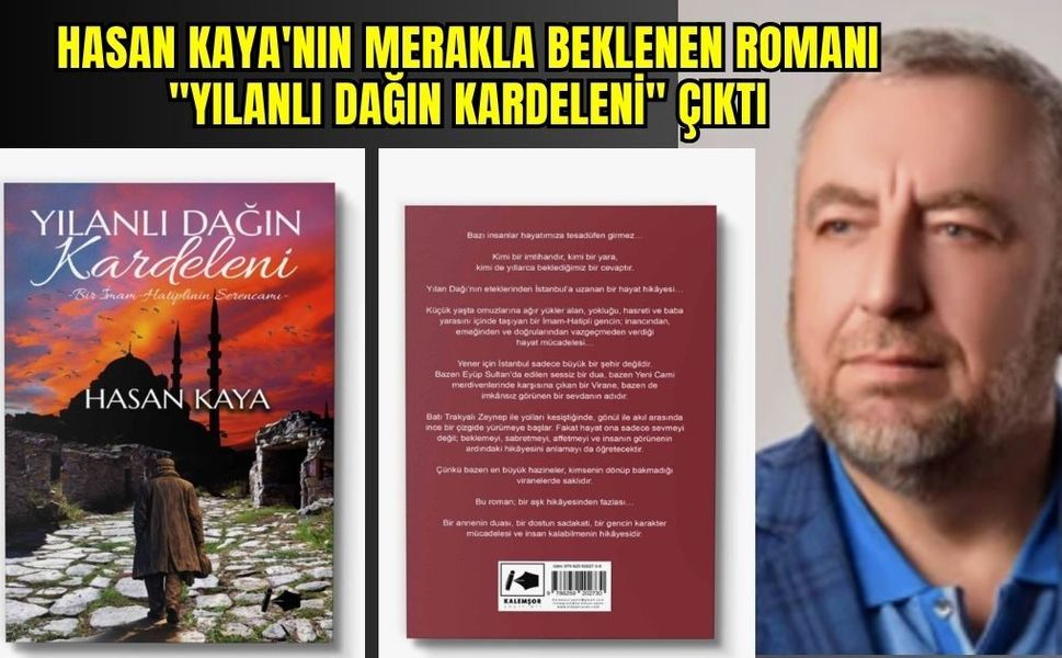 Hasan Kaya'nın merakla beklenen romanı "Yılanlı Dağın Kardeleni" çıktı