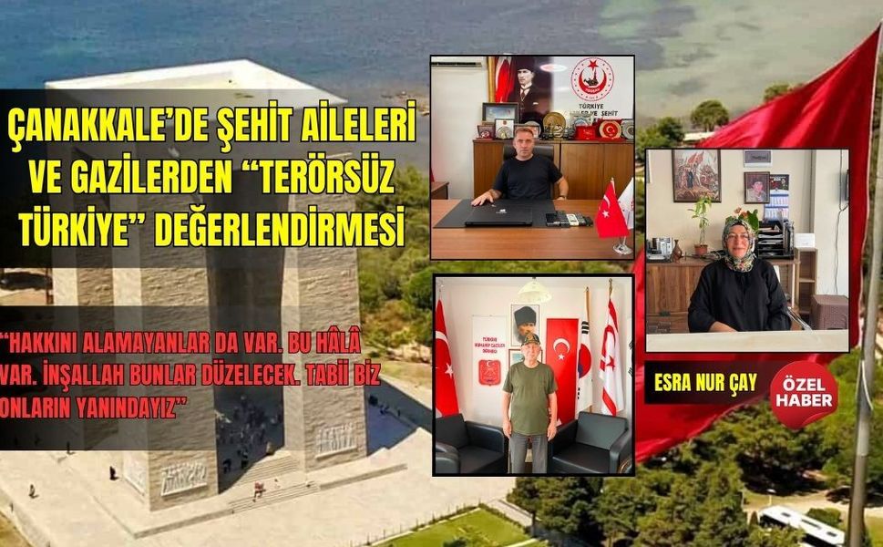 Çanakkale’de Şehit Aileleri ve Gazilerden “Terörsüz Türkiye” değerlendirmesi