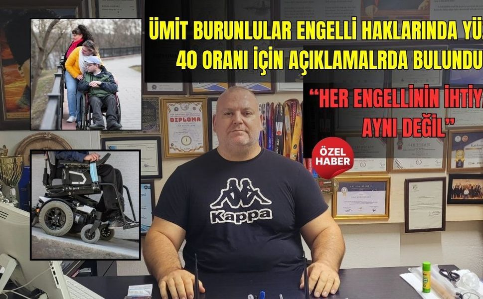 “Engellilik yüzdeyle değil, hayatın içindeki ihtiyaçla ölçülmeli”