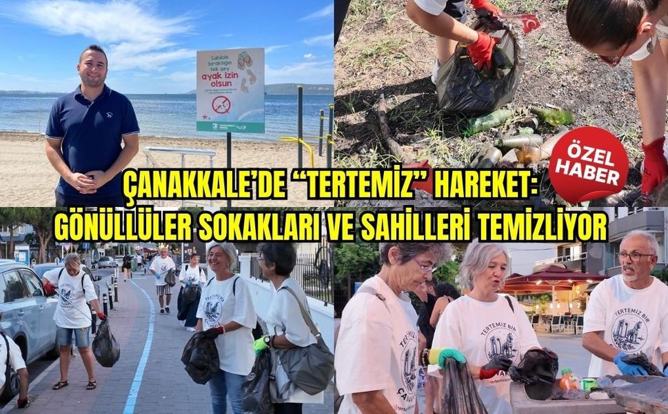 Çanakkale’de “Tertemiz” Hareket: Gönüllüler Sokakları ve Sahilleri Temizliyor