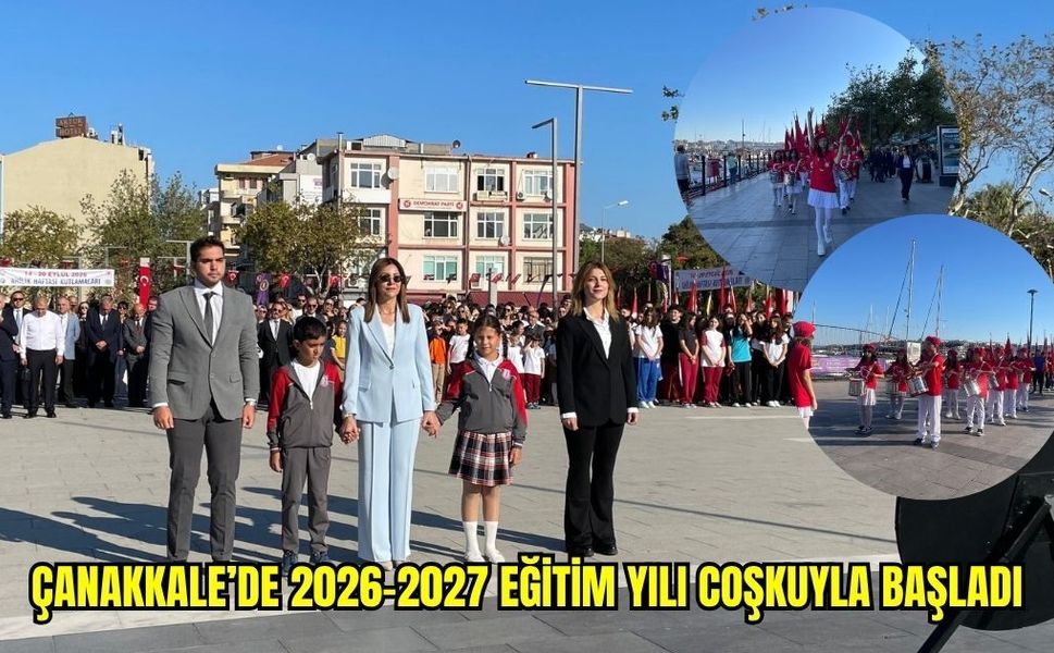 Çanakkale’de 2026-2027 Eğitim Yılı Coşkuyla Başladı