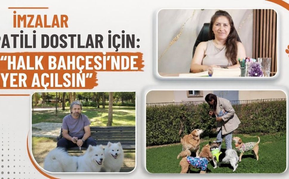 İmzalar patili dostlar için: “Halk Bahçesi’nde yer açılsın”