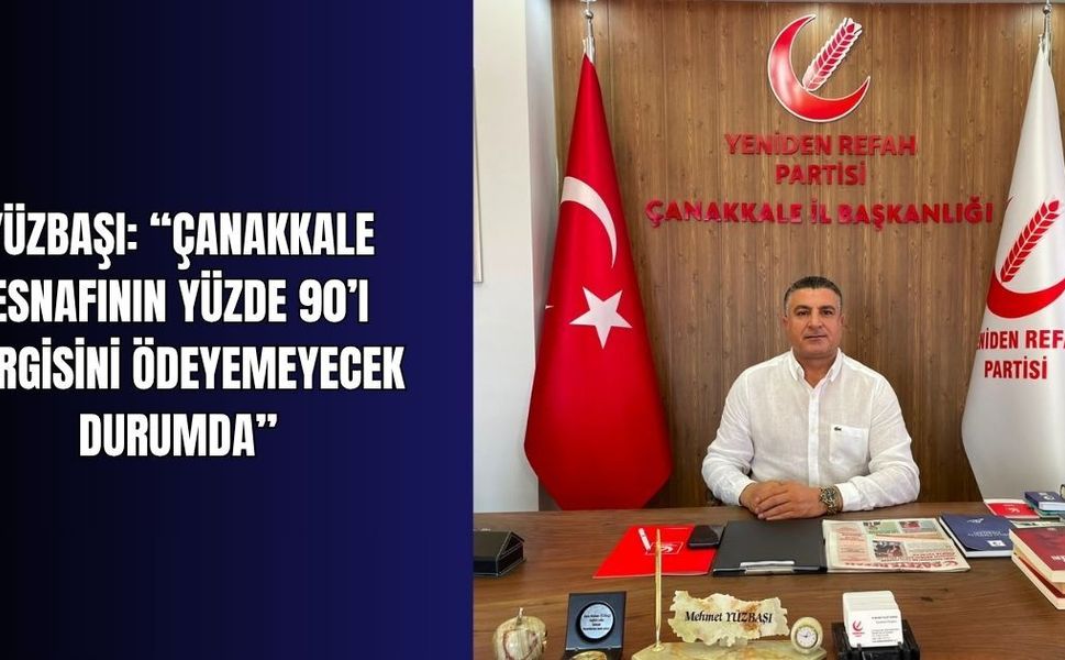 Yüzbaşı: “Çanakkale esnafının yüzde 90’ı vergisini ödeyemeyecek durumda”
