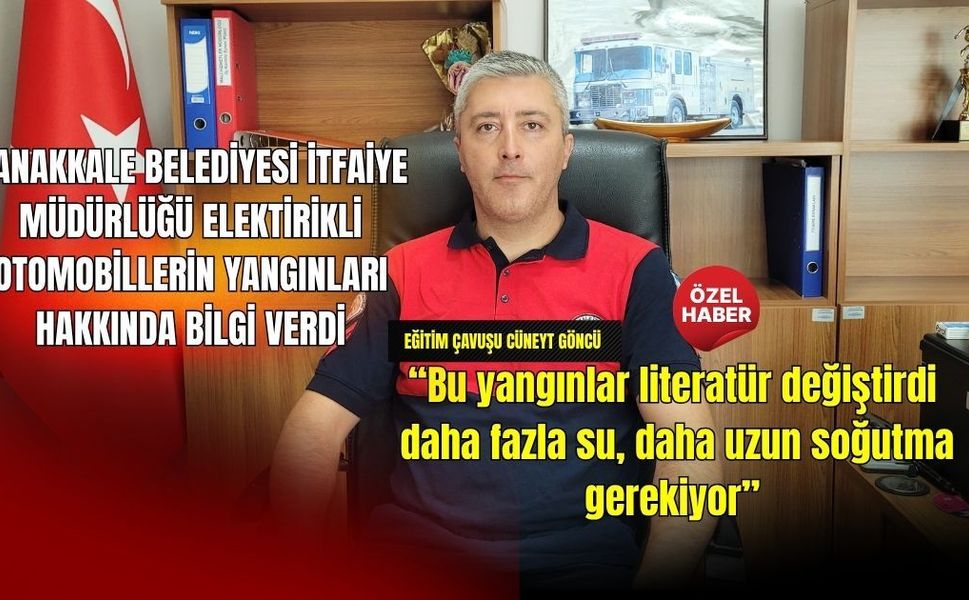Elektrikli araç sahipleri dikkat! Çanakkale İtfaiye Müdürlüğü uyardı