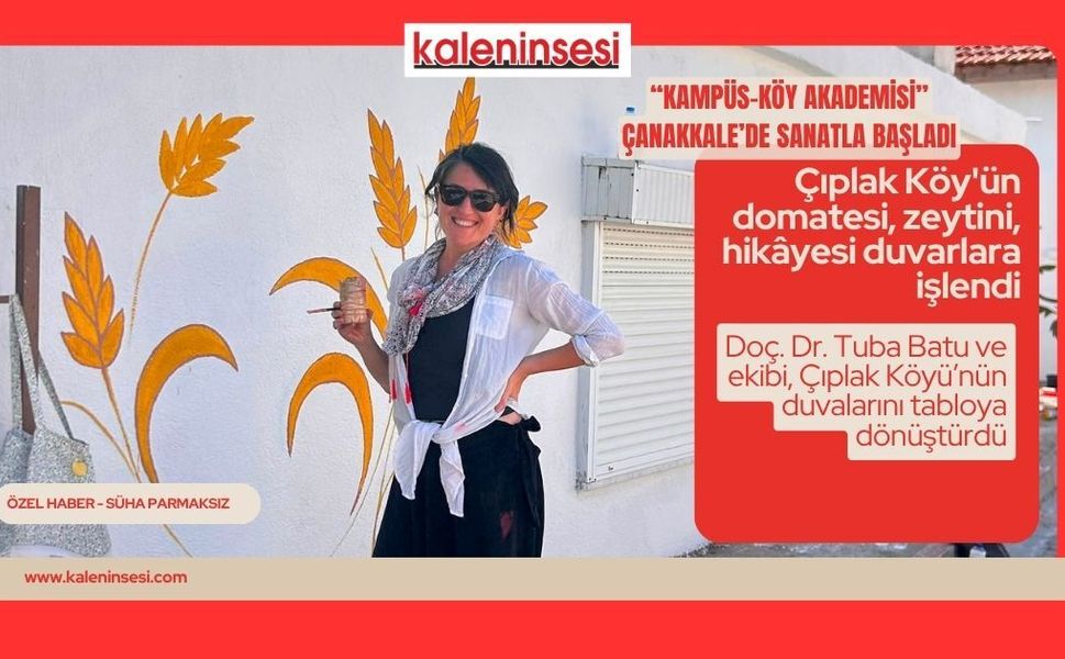 Çıplak Köy'ün domatesi, zeytini, hikâyesi duvarlara işlendi