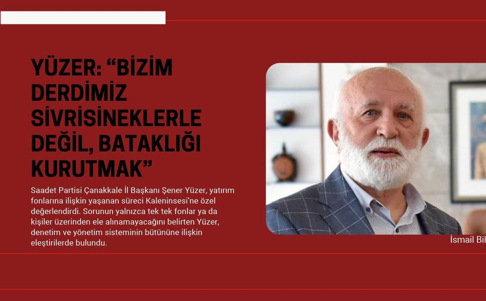 YÜZER: “BİZİM DERDİMİZ SİVRİSİNEKLERLE DEĞİL, BATAKLIĞI KURUTMAK”