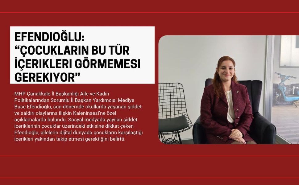 Efendioğlu: “Çocukların Bu Tür İçerikleri Görmemesi Gerekiyor”