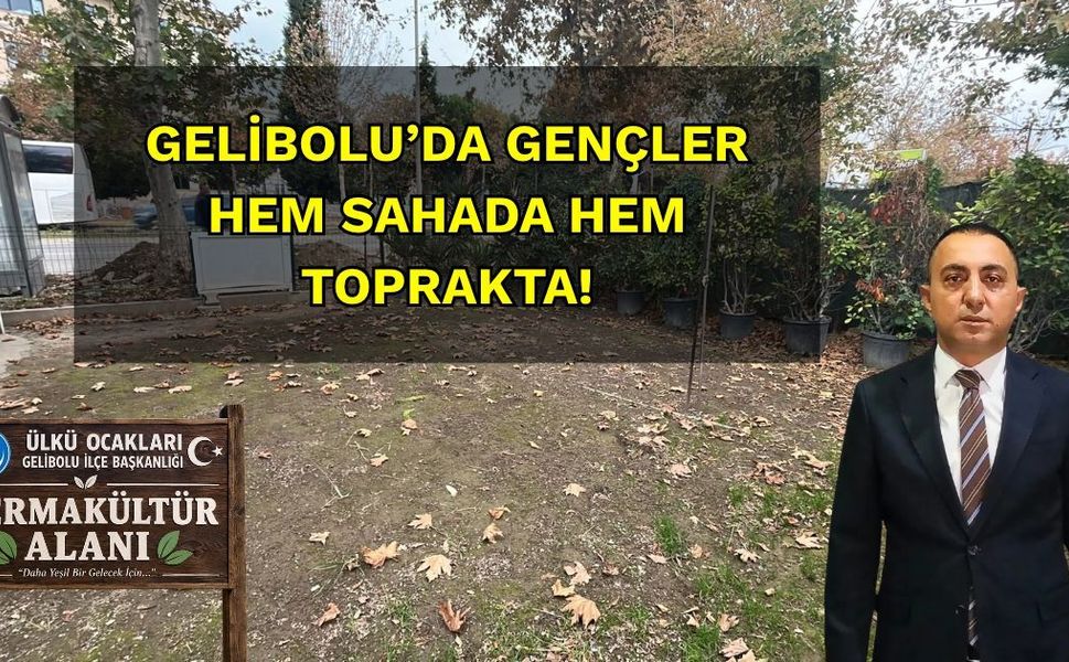 Gelibolu’da Gençler Hem Sahada Hem Toprakta!