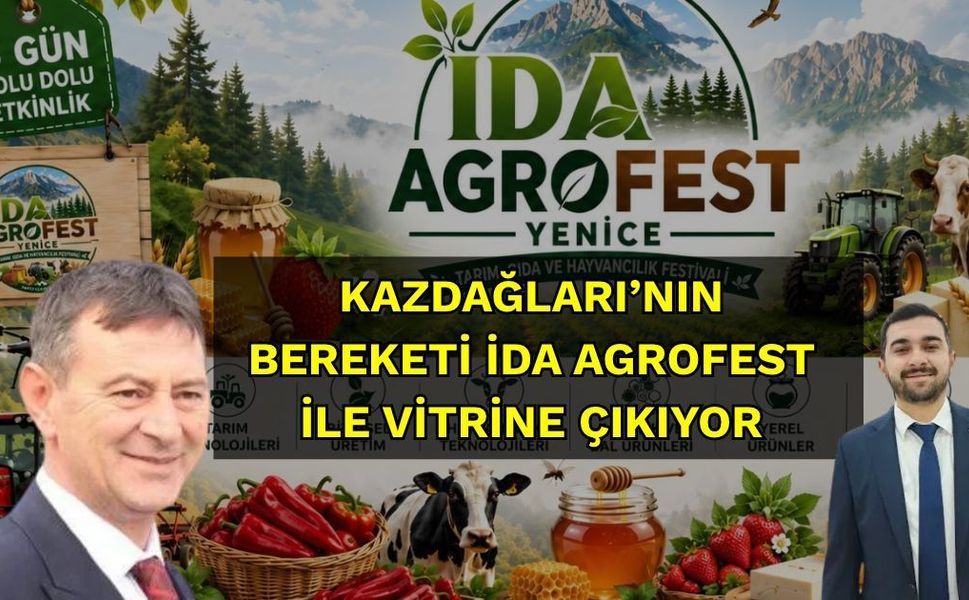 Kazdağları’nın Bereketi İDA AGROFEST ile Vitrine Çıkıyor