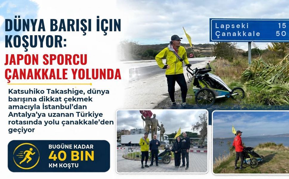 Dünya Barışı İçin Koşuyor: Japon Sporcu Katsuhiko Takashige, Çanakkale Yolunda