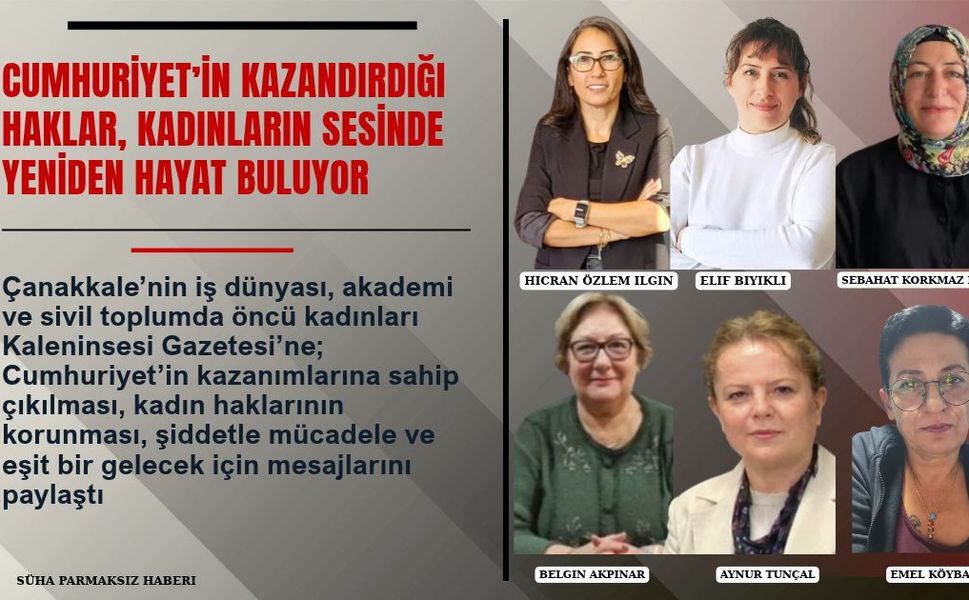 CUMHURİYET’İN 103. YILINDA ÇANAKKALE’DEN KADIN HAKLARI VE EŞİTLİK MESAJI