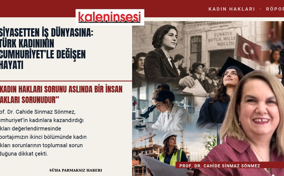 "KADIN HAKLARI SORUNU ASLINDA BİR İNSAN HAKLARI SORUNUDUR”