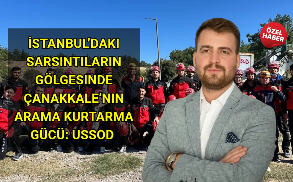 İstanbul’daki sarsıntıların gölgesinde Çanakkale’nin arama kurtarma gücü: USSOD