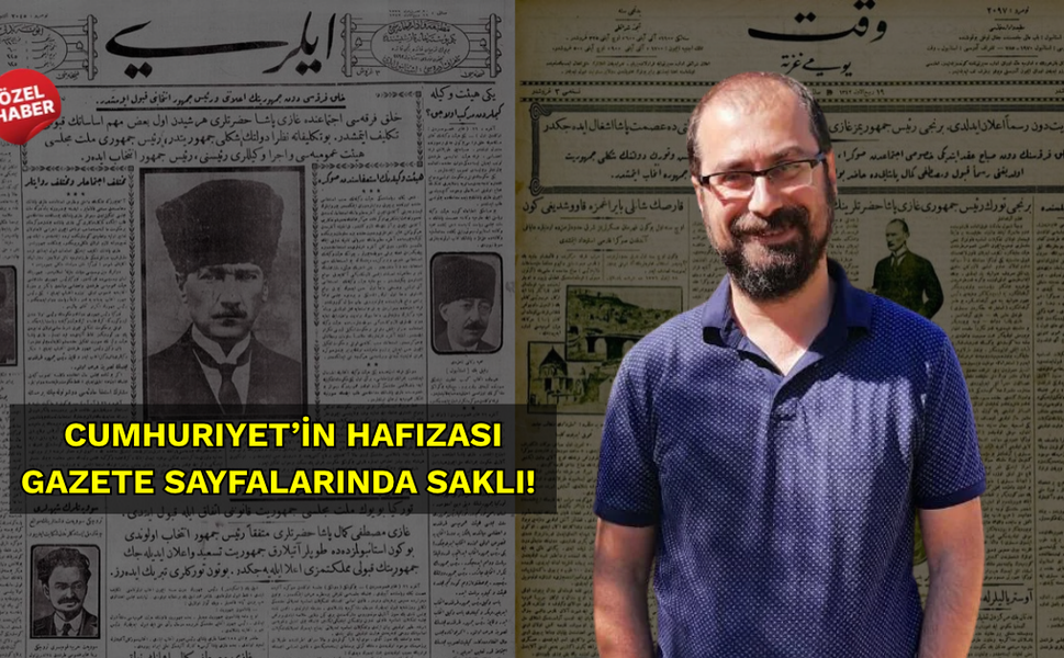 Cumhuriyet’in hafızası gazete sayfalarında saklı!