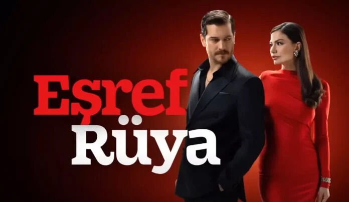 Esref Ruya Yeni Sezon Ne Zaman