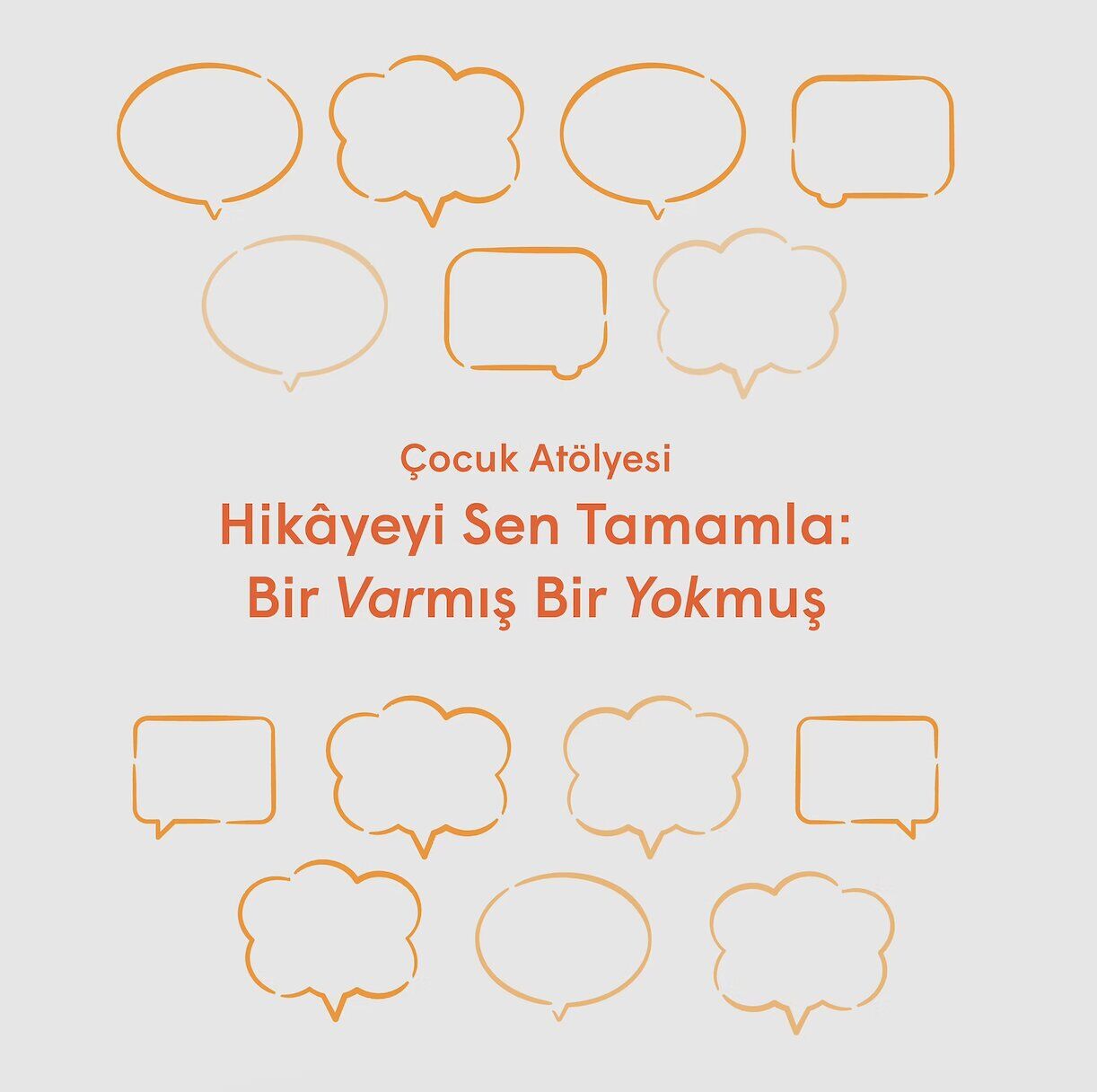 Çocuk Atölyesi Hikâyeyi Sen Tamamla Bir Varmış Bir Yokmuş