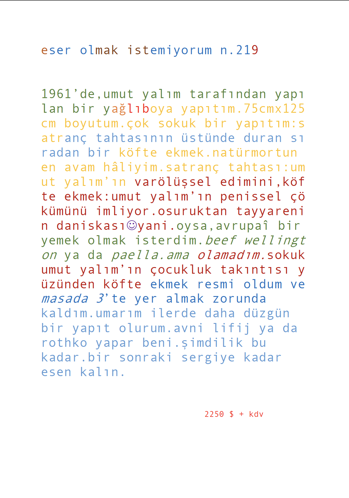 Umut Yalım, Eser Olmak İstemiyorum N.249, Dijital Print, 70 X 100Cm, 2026