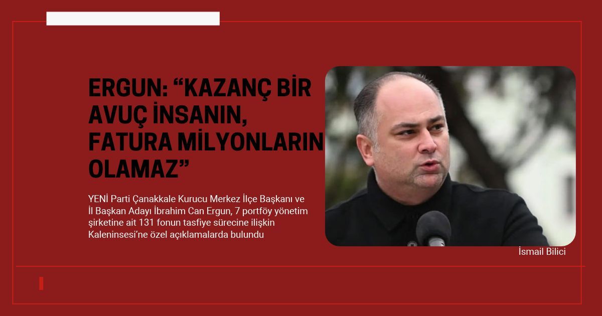 ERGUN: “KAZANÇ BİR AVUÇ İNSANIN, FATURA MİLYONLARIN OLAMAZ”
